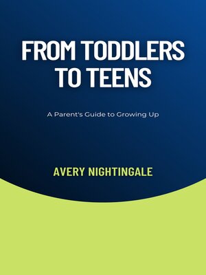 cover image of From Toddlers to Teens